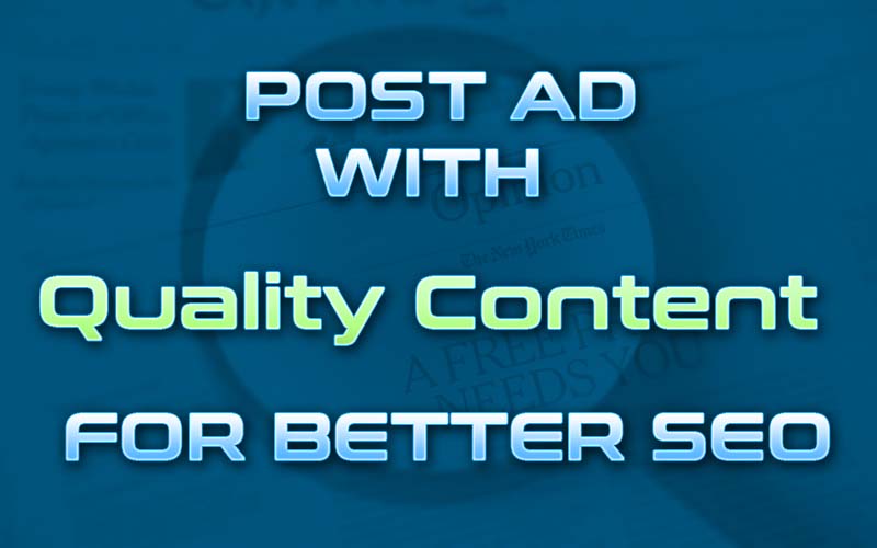 Post Ad with Quality Content for Better SEO