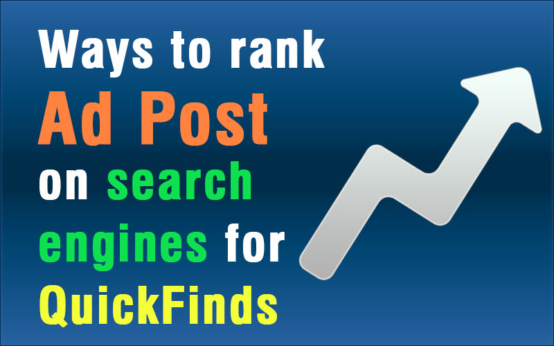 Ways to rank your ad post on search engines for quickfinds