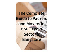 The Complete Guide to Packers and Movers in HSR Layout Sector 5 Bangalore