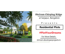 Shriram Chirping Ridge Sarjapur Bangalore