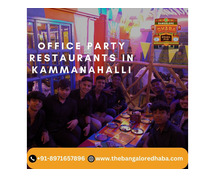 Office Party Restaurants in Kammanahalli
