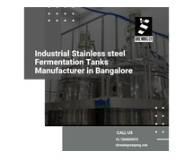 Industrial Stainless steel Fermentation Tanks Manufacturer in Bangalore