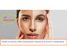 Glutathione Injections at home in Hyderabad