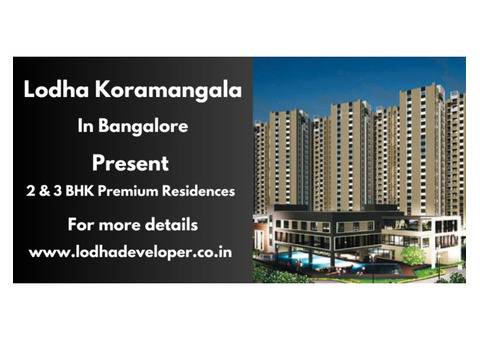 Lodha Koramangala Bangalore - Luxury, Location, and Convenience