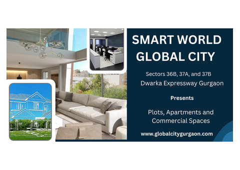 Smart World Global City Gurgaon - A Higher Order Of Luxury Life