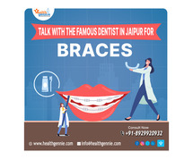 Talk With the Famous Dentist in Jaipur for Braces