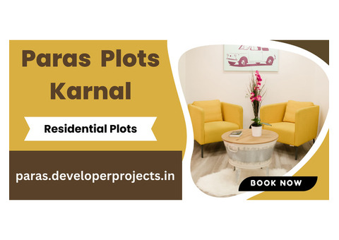 Paras Plots Karnal - Here Is A Realty More Beautiful