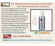 The Ultimate Guide to Choosing a Private Label Face Serum Manufacturer & Exporter