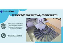 AEROSPACE 3D PRINTING | Printerfixes