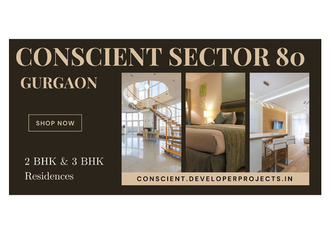 Conscient Sector 80 Gurgaon - Experience Uncompromised Luxury