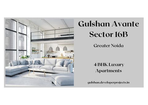 Gulshan Avante Sector 16B Greater Noida - Comforts You Always Wished For.