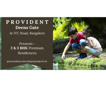 Provident Deens Gate IVC Road Bangalore - The Ultimate Address of Luxury