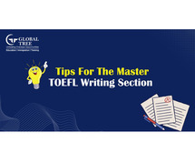 Master the TOEFL Writing Section with these 7 tips