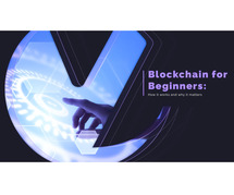 Blockchain for Beginners: How It Works and Why It Matters