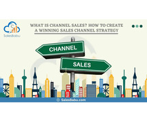 What is Channel Sales? How to create a winning sales channel strategy