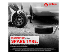 Ginteja Insurance: Your Ever-Ready Spare Tyre On The Road Of Life