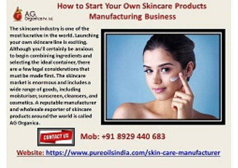 How to Start Your Own Skincare Products Manufacturing Business