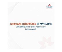 Best Multi Speciality Hospital in hyderabad | Madhapur - SravaniHospitals