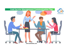 Field Service Management Communication Tips