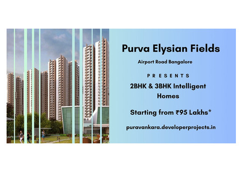 Purva Elysian Fields: A Haven of Luxury and Comfort in Airport Road, Bangalore