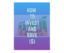 How to invest and save ($)