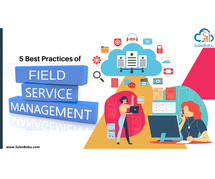 5 Best Practices of Field Service Management