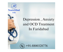 Depression , Anxiety and OCD Treatment In Faridabad