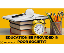 How can education be provided in poor society?