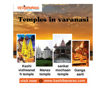 Temples in varanasi | Exploring the Spiritual Heart of India