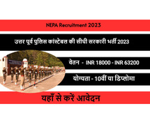 NEPA Recruitment 2023: कांस्टेबल की सीधी सरकारी भर्ती 2023