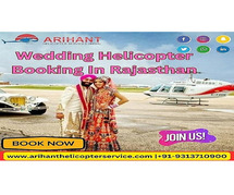 Get Instant Booking For Helicopter In Wedding Purpose In Rajasthan