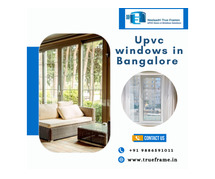 Upvc windows in Bangalore