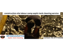 Construction Site Labour Camp Septic Tank Cleaning service