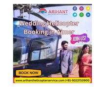 Urgently Hire A Helicopter For A Marriage In Ajmer