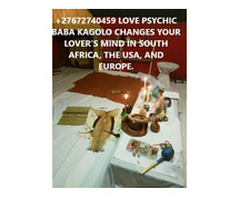 +27672740459 LOVE PSYCHIC BABA KAGOLO CHANGES YOUR LOVER’S MIND IN THE WORLD.