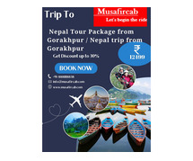 Nepal Tour Package from Gorakhpur/Nepal trip from Gorakhpur