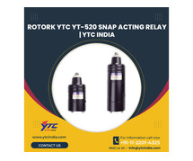 ROTORK YTC YT-520 SNAP ACTING RELAY | YTC INDIA