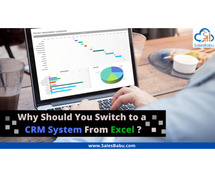 Why Should You Switch To A CRM System From Excel?