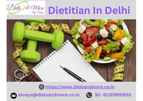 Dietitian In Delhi: One step towards your health