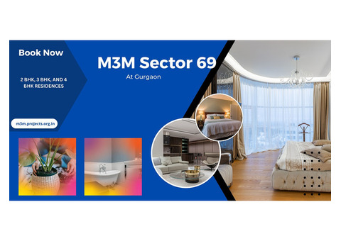 M3M Sector 69 Gurgaon | Fulfil Your Dream Of A Beautiful Apartment