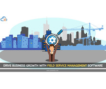 Drive Business Growth With Field Service Management Software