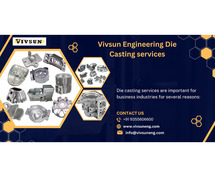 Why Die Casting Services Are Important For Business Industries