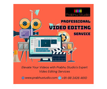 Prabhu Studio’s Expert Video Editing Services