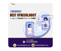 Talk With the Best Gynecologist in Jaipur to Consult About Your Health