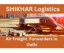 SHIKHAR Logistics: Best Air Freight Forwarders in Delhi