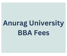 Anurag University BBA Fees
