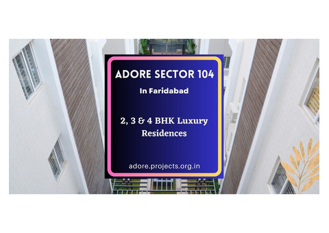 Adore Sector 104 Faridabad | Amazing Views In Every Direction