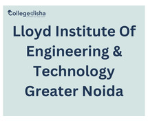 Lloyd Institute Of Engineering & Technology Greater Noida