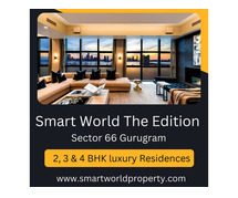 Smart World The Edition Sector 66 Gurgaon - A Rare Luxury