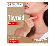 Thyroid Doctors In Lucknow